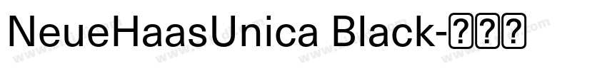 NeueHaasUnica Black字体转换 NeueHaasUnica Black字体转换